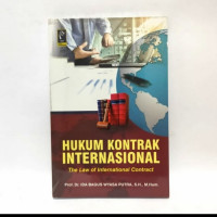 Image of Hukum Kontrak Internasional (The Law of International Contract) / Ida Bagus Wyasa Putra