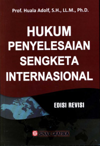 Image of Hukum Penyelesaian Sengketa Internasional / Huala Adolf