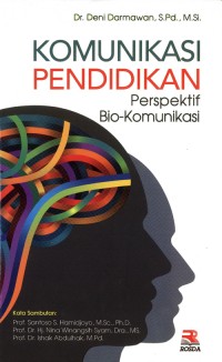 Image of Komunikasi Pendidikan : Perspektif Bio - Komunikasi / Deni Darmawan