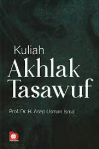 Image of Kuliah Akhlak Tasawuf / Asep Usman Ismail