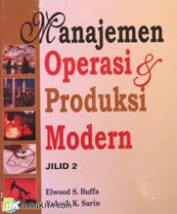 Image of Manajemen Operasi & Produksi Modren Jilid 2 / Elwood S Buffa