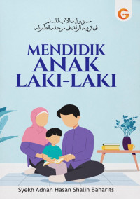 Image of Mendidik Anak laki - Laki / Syekh Adnan Hasan Shalih Baharits