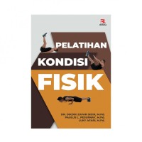 Image of Pelatihan Kondisi Fisik / Dikdik Zafar Sidik