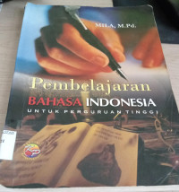 Image of Pembelajaran Bahasa Indonesia untuk Perguruan Tinggi / Mila