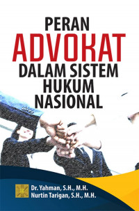 Image of Peran Advokat dalam Sistem Hukum Nasional (Edisi Pertama) / Yahman