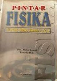 Image of Pintar Fisika untuk SMA Kelas 1,2,3 / Abdul Jamal