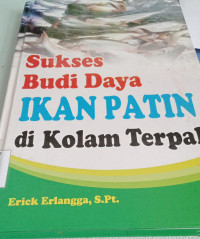 Image of Sukses Budi Daya Ikan Patin di Kolam Terpal / Erick Erlangga