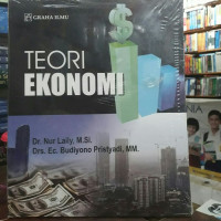 Image of Teori Ekonomi (Edisi 1) / Nur Laily