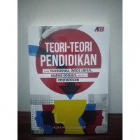 Image of Teori - Teori Pendidikan : Dari Tradisional, (Neo) Liberal, Marxis - Sosialis, Hingga Postmodern / Nurani Soyomukti
