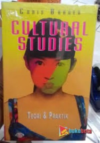 Image of Cultural Studies: Teori dan Praktik / Chris Barker