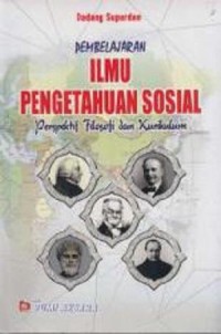 Image of Pembelajaran Ilmu Pengetahuan Sosial Perspektif Filosofi dan Kurikulum