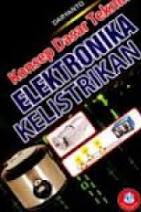Image of Konsep Dasar Teknik Ektronika Kelistrikan / Daryanto
