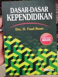 Image of Dasar-dasar kependidikan: komponen MKDK / Fuad Ihsan