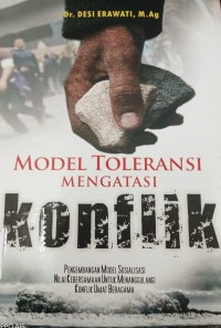 Image of Model Toleransi Mengatasi Konflik: Pengembangan Model Sosialisasi Nilai Kebersamaan untuk Menanggulangi Konflik Umat Beragama