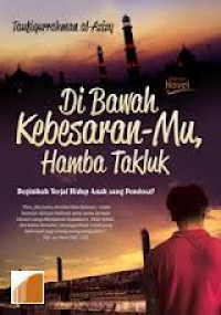 Image of Di Bawah Kebesaran-Mu, Hamba Takluk / Taufiqurrahman al-Azizy