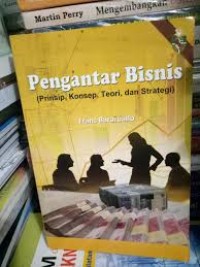 Image of Pengantar Bisnis : Prinsip, Konsep, Teori, dan Strategi / Frans Bararuallo