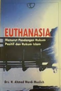 Image of Euthanasia Menurut Pandangan Hukum Positif dan Hukum Islam