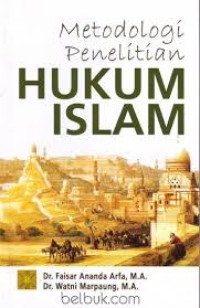 Image of Metodologi Penelitian Hukum Islam / Faisar Ananda Arfa