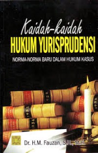Image of Kaidah - kaidah hukum yurisprudensi: norma - norma baru dalam hukum kasus /M. Fauzan