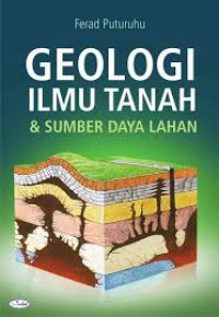 Image of Geologi Ilmu Tanah dan Sumber Daya Lahan / Ferad Puturuhu