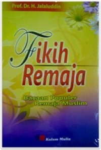 Image of Fikih Remaja : Bacaan Populer Remaja Muslim / Jalaluddin