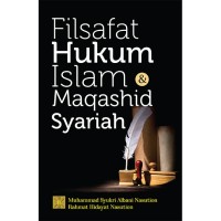 Image of Filsafat Hukum Islam Maqashid Syariah / Muhammad Syukri Albani Nasution