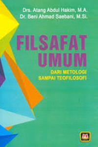 Image of Filsafat Umum dari Metologi sampai Teofilosofi / Atang Abdul Hakim