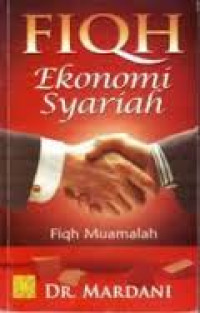 Image of Fiqh Ekonomi Syariah : Fiqh Muamalah / Mardani