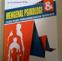 Image of Mengenal Psikologi dan Fase-fase Perkembangan Manusia / Hamdanah