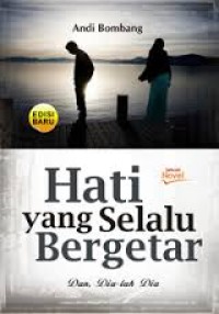 Image of Hati yang Selalu Bergetar / Andi Bombang