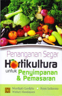 Image of Penanganan Segar Hortikultura Untuk Penyimpanan dan Pemasaran / Murdjiati Gardjito