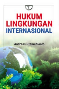 Image of Hukum Lingkungan Internasional / Andreas Pramudianto