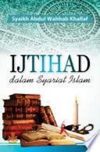 Image of Ijtihad Dalam Syariat Islam / Syaikh Abdul Wahhab Khalaff