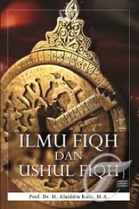Image of Ilmu Fiqh dan Ushul fiqh / Alaiddin Koto