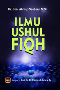 Image of Ilmu Ushul Fiqh / Beni Ahmad Saebani