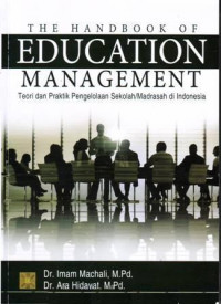 Image of The Handbook of Education Management: teori dan praktik pengelolaan sekolah/madrasah di Indonesia / Imam Machali