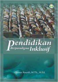 Image of Pendidikan Berparadigma Inklusif: upaya memadukan pengokohan akidah dengan pengembangan sikap toleransi dan kerukunan
