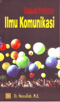 Image of Beragam Perspektif Ilmu Komunikasi / Hasrullah