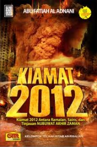 Image of Kiamat 2012: Antara Ramalan, Sains, dan Tinjauan Nubuwat Akhir Zaman