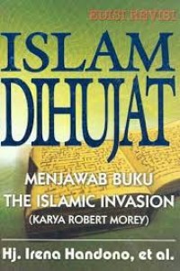 Image of Islam di hujat : Menjawab buku the islamic invasion / Irena handono