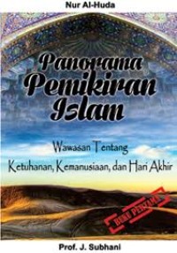 Image of Panorama Pemikiran Islam : Wawasan Tentang Ketuhanan, Kemanusiaan, dan Hari Akhir (Buku Pertama) / J. Subhani
