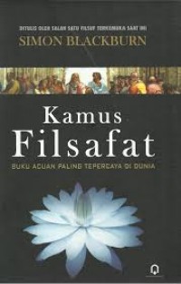 Image of Kamus Filsafat: Buku acuan paling terpercaya di dunia / Simon Blackburn