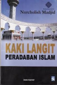 Image of Kaki Langit Peradaban Islam / Nurcholish Madjid