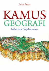 Image of Kamus Geografi : istilah dan Penjabarannya / Putri Fitria