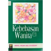 Image of Kebebasan Wanita : Jilid 6 / Abdul Halim Abu Syuqqah; Penerjemah Chairul Halim