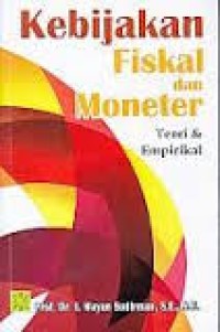 Image of Kebijakan Fiskal dan Moneter: teori dan empirikal