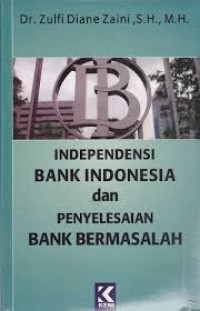 Image of Independensi Bank Indonesia dan Penyelesaian Bank Bermasalah