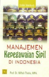 Image of Manajemen Kepegawaian Sipil di Indonesia (Edisi Kedua)