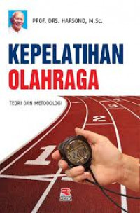 Image of Kepelatihan Olahraga Teori dan Metodologi / Harsono