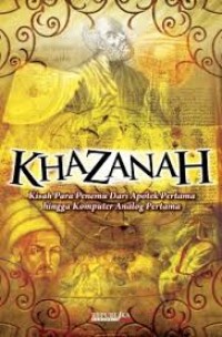 Image of Khazanah: menelisik warisan Peradaban Islam dari apotek hingga komputer analog / Heri Ruslan